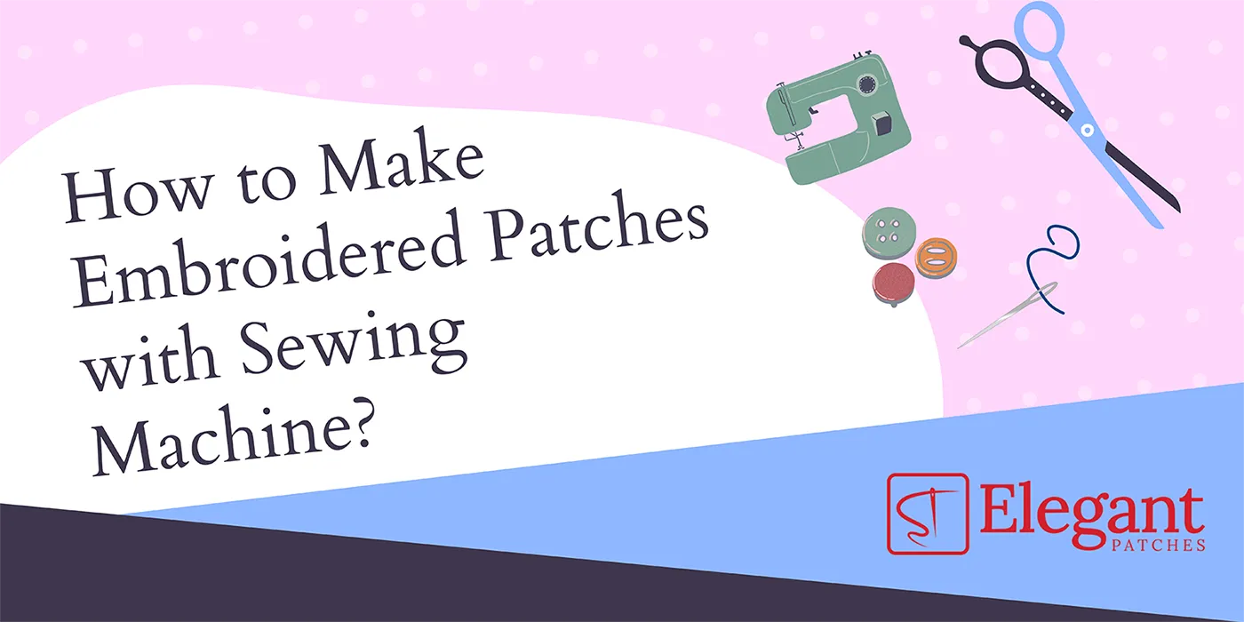 how to make embroidered patches with sewing machine