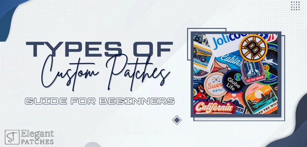 Types of Custom Patches - Complete Guide for Beginners