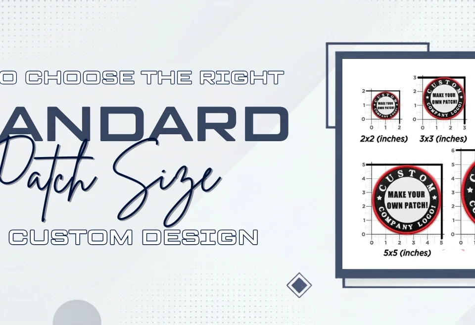 How to Choose the Right Standard Patch Size for Custom Design