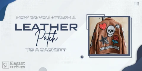 How Do You Attach a Leather Patch to a Jacket?