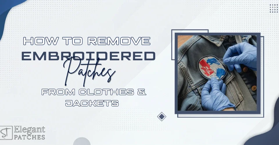 How to Remove Embroidered Patches from Clothes & Jackets